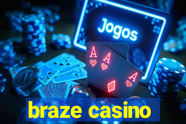 braze casino